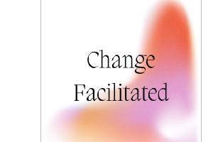 Change Facilitated